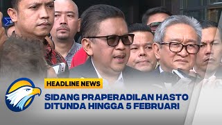 [HEADLINE NEWS, 21/01] Penundaan Sidang Perdana Praperadilan Hasto Kristiyanto