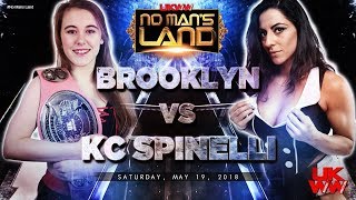 Brooklyn vs. KC Spinelli: UKWW No Man's Land, May 19, 2018