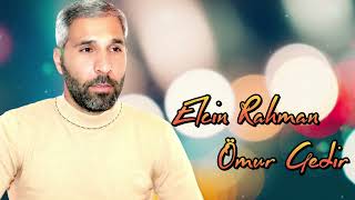 Elcin Rehman - Omur Gedir 2023 (Remsi Musiqi)