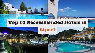 Top 10 Recommended Hotels In Lipari | Top 10 Best 4 Star Hotels In Lipari | Luxury Hotels In Lipari