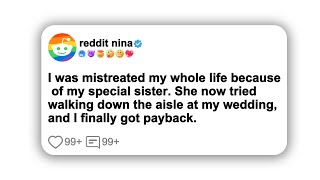 I was mistreated my whole life because of my special sister. She now tried#reddit #shorts #viral