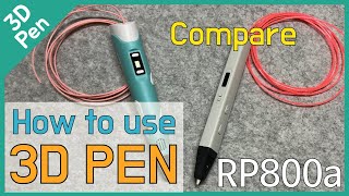 How to use RP800a 3D pen compare with basic pen