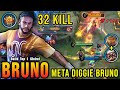 32 Kills + MANIAC!! META Diggie Bruno 100% UNSTOPPABLE!! - Build Top 1 Global Bruno ~ MLBB