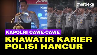 Kapolri Listyo Ngeri Karier Polisi Hancur, Ingatkan Anak Buah Soal Etika