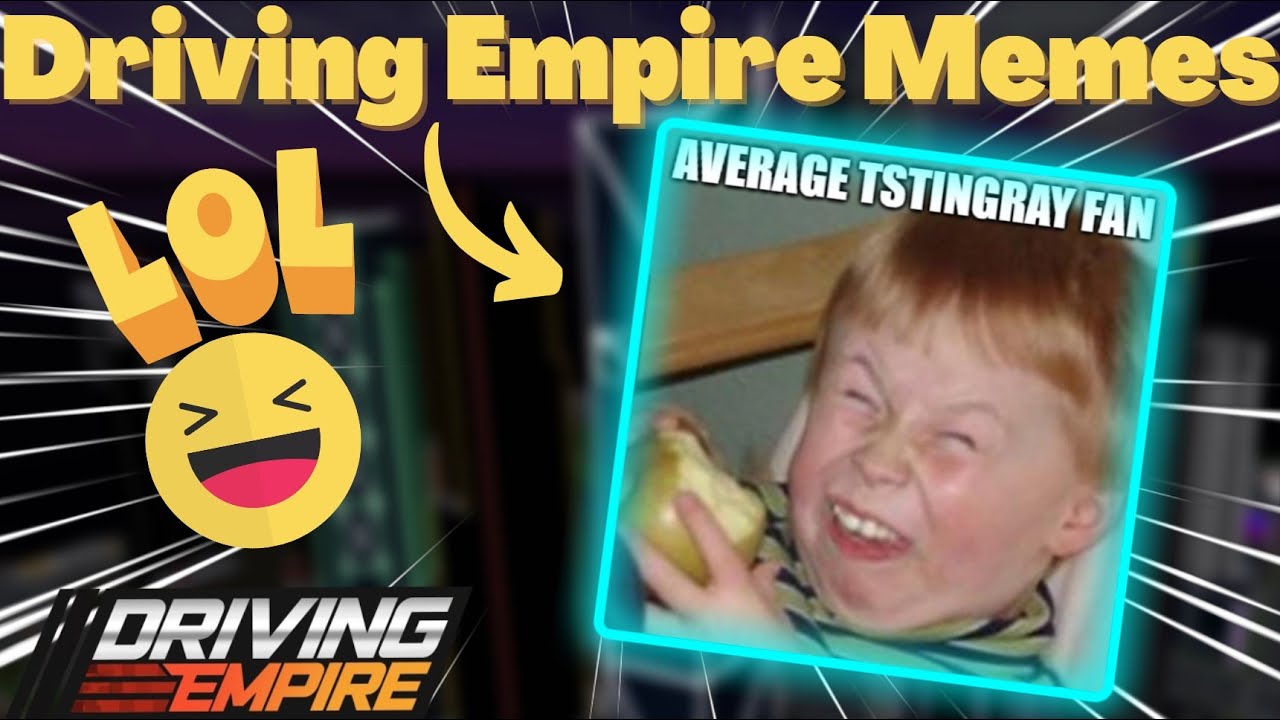 Driving Empire Memes Youtube