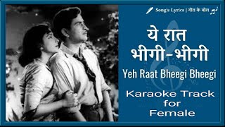 Ye Raat bhigi bhigi karaoke for female/chori chori/Lata-Mannadey
