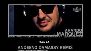 Arando Marquez - Need Ya (Andeeno Damassy Remix)