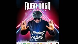 🔥🔥🔥 ROGA ROGA : MOYINI MBOTE (version finale)