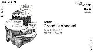 Gentse Gronden Sessies II “Grond is Voedsel”