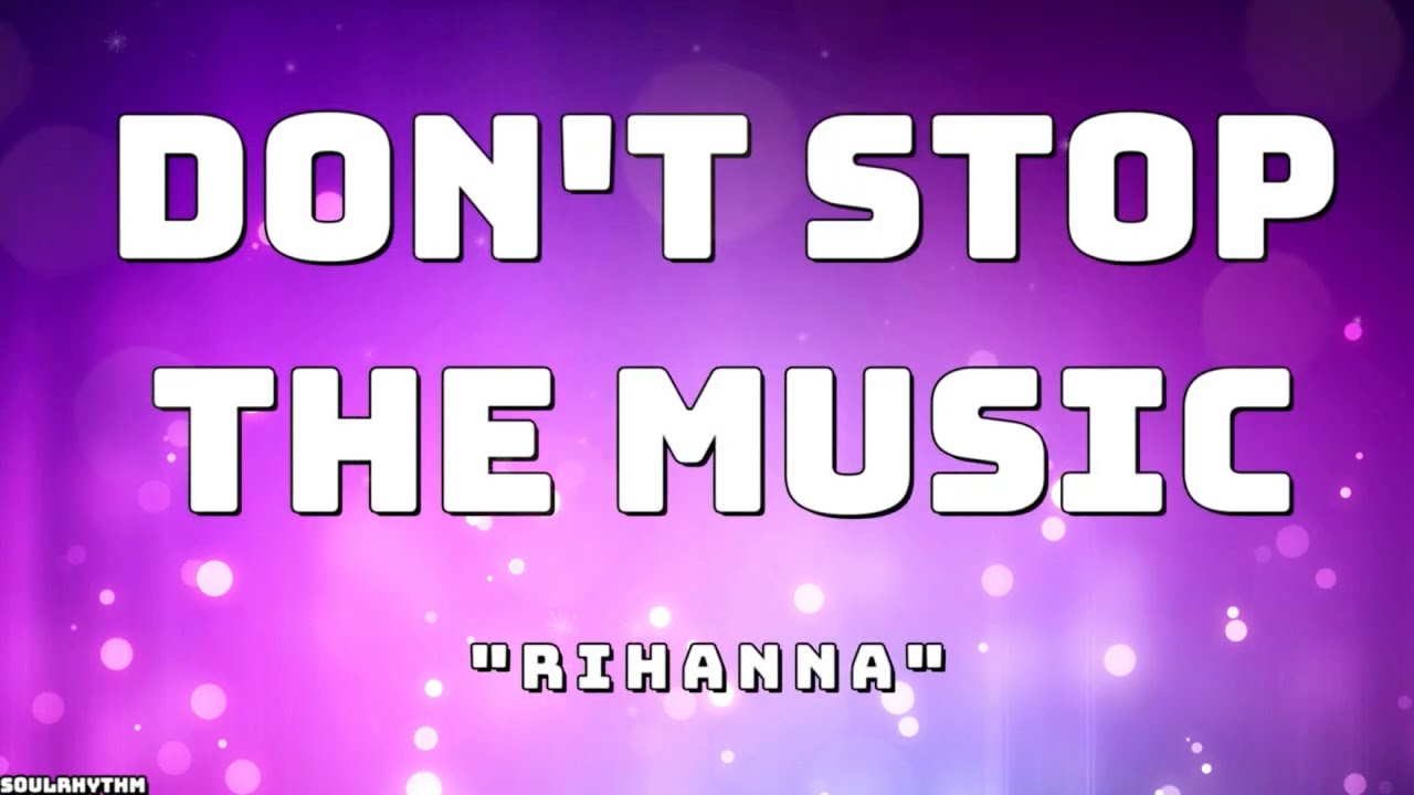 Rihanna - Don't Stop The Music (Lyrics) - YouTube