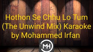 Hothon Se Chhu Lo Tum (The Unwind Mix)  Karaoke