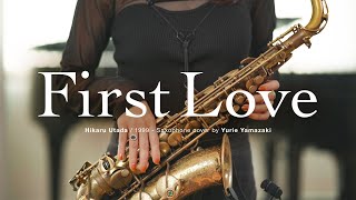 First Love - 宇多田ヒカル / アルトサックス ソロ Sax.cover by 山崎ユリエ