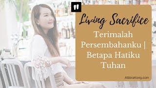 Terimalah Persembahanku / Betapa Hatiku Tuhan