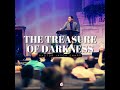 The Treasures of Darkness || Pastor Jason Sharp