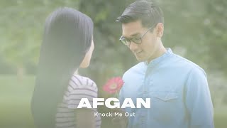 Afgan - Knock Me Out