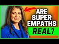 Are Super Empaths Real? Here are 10 Traits that prove Super Empaths are REAL!