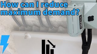 How can I reduce MAXIMUM DEMAND?