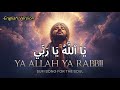 يَا ٱللّٰهُ يَا رَبِّي – Sufi Song For The Soul | Islamic Spiritual Music Playlist