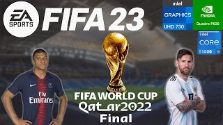 FIFA 23 Without Graphics Card (UHD 730) Qatar 2022 Final - Argentina vs France