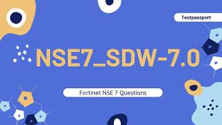 NSE7_SDW-7.0 Fortinet NSE 7 Real Exam Questions