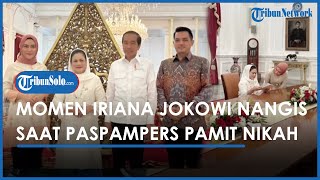 Iriana Jokowi Menangis saat Paspampers Izin akan Menikah, Dianggap Bak Anak Sendiri