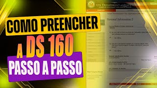 COMO PREENCHER A DS 160 PASSO A PASSO EM 2023