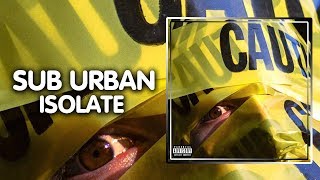 Trap ● Sub Urban - Isolate | Warner Music Group