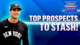 10 Prospects to STASH NOW Before the Trade Deadline! | Fantasy Baseball Advice