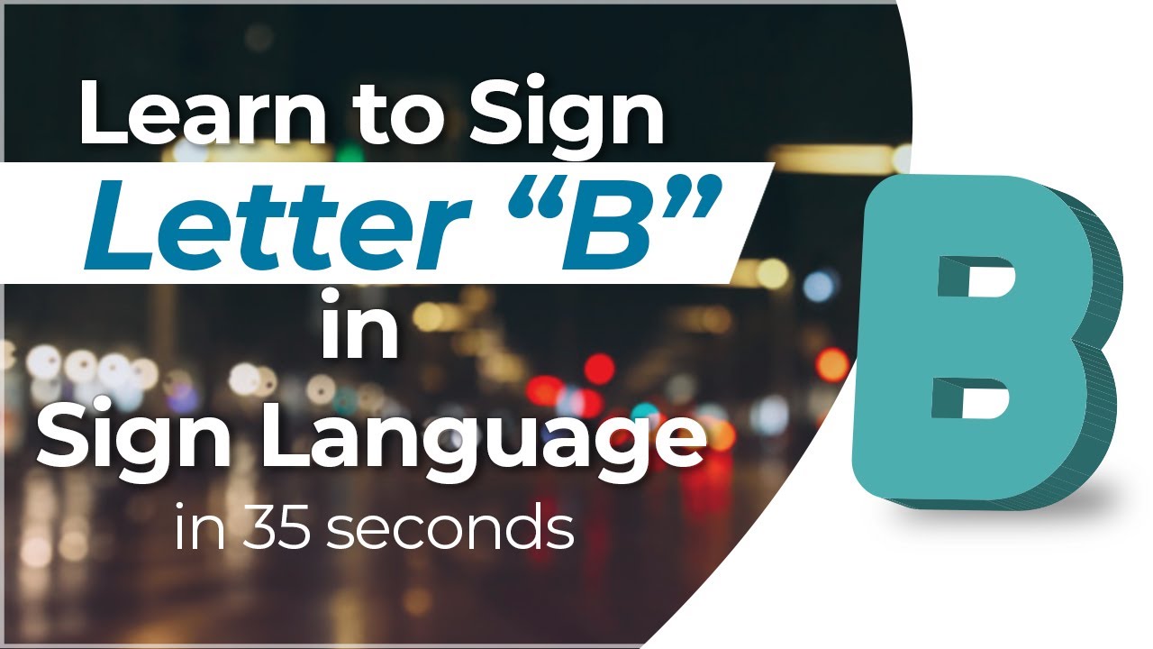 How To Sign The Letter "B" In American Sign Language? - YouTube