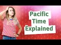 Where is Pacific time?