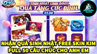 OMG3Q S761 NGÀY 13 NHẬN QUÀ SINH NHẬT FREE SKIN KIM CỰC NGON! FULL 50 CÂU CHÚC ĐỢT MỘT CHO ANH EM!