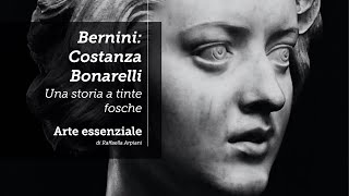 Bernini: il busto di Costanza Bonarelli - una storia a tinte fosche