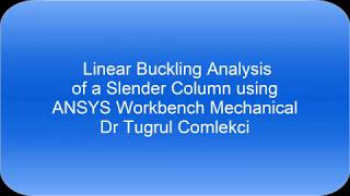 Linear Eigenvalue Buckling Analysis of a Slender Column Using ANSYS Workbench Mechanical