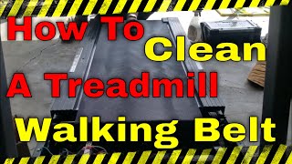 Clean A Treadmill Walking Belt / Tread (No Unnecessary Dialogue)