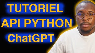 Comment Utiliser l'API Python de ChatGPT ? (Tutoriel)