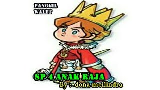 SP 4 ANAK RAJA , SEDOT WALET TETANGGA