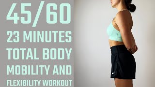 45/60 23 MINUTES TOTAL BODY MOBILITY AND FLEXIBILITY WORKOUT | FITNESS MARATHON | SUMMER IS COMING