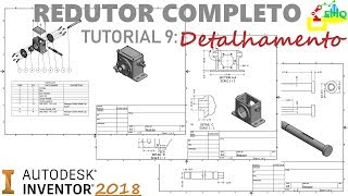 Tutorial 9: Detalhamento. Redutor completo. Autodesk Inventor 2018.