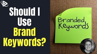 Should I Bid on Branded Keywords or Trademarked Keywords?