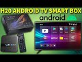 H20 Android SmartBox - Unboxing and Preview 2023