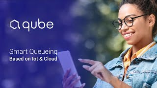 Q-Better | Qube, Smart queueing system based on IoT & Cloud