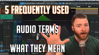 5 Frequently Used Audio Terms \u0026 What They Mean