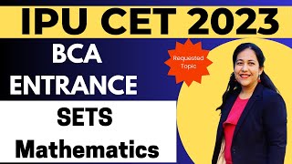 BCA Entrance Exam Preparation 2023 | SETS & Operations| Maths for BCA Entrance |  #bca #ggsipu #cet