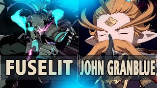 GBVSR:🔥Fuselit (Vaseraga) Vs John Granblues (Anre)🔥| High Level Gameplay.