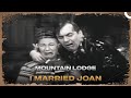 I Married Joan | Mountain Lodge