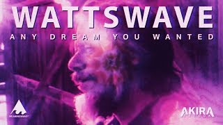 Any Dream You Wanted ft. Alan Watts ( ＷＡＴＴＳＷＡＶＥ ⚡🌊 )