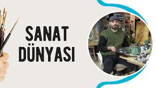 Sanat Dünyası - 30. Bölüm