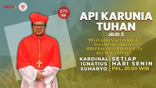 API KARUNIA TUHAN JILID 2 EP 66: \