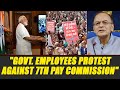 7th Pay Commission disappoints Central Govt Employees; protests from July 1 | Oneindia News