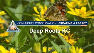 Community Conservation: Deep Roots KC